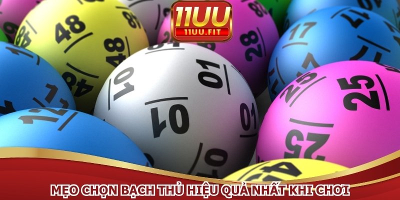 Mẹo chọn bạch thủ hiệu quả nhất khi chơi