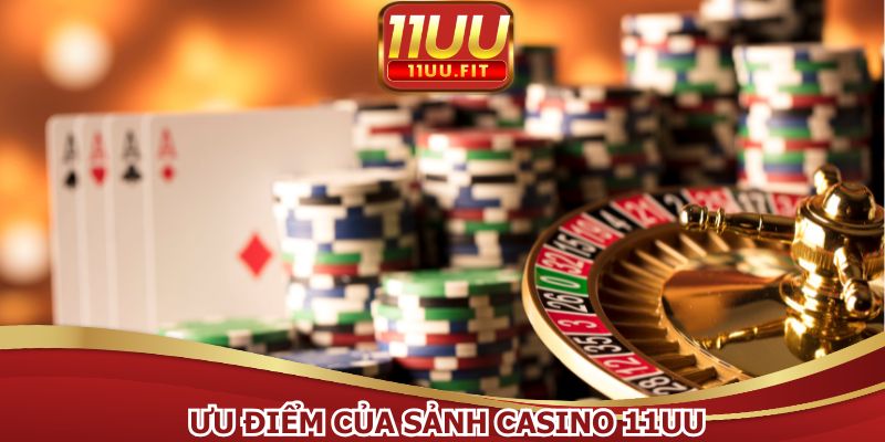 Casino 11UU đem đến hàng loạt tính năng mới