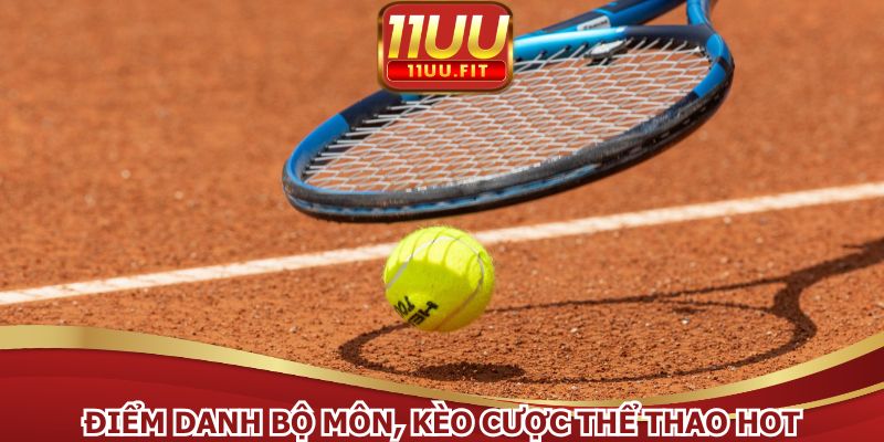 Điểm danh bộ môn, kèo cược thể thao hot