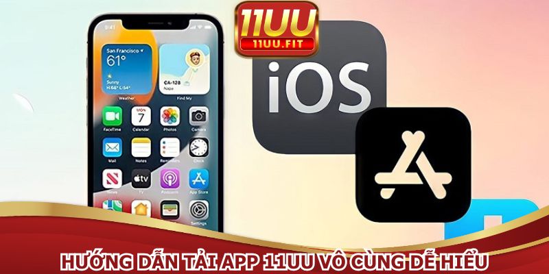 Khám phá các bước tải app 11UU an toàn và dễ hiểu