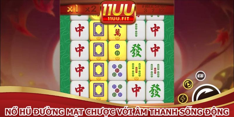 Trò chơi nổ hũ đường mạt chược với âm thanh sống động