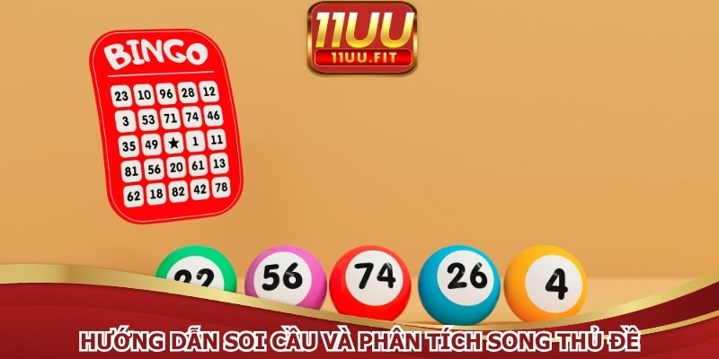 Hướng dẫn soi cầu và phân tích song thủ đề