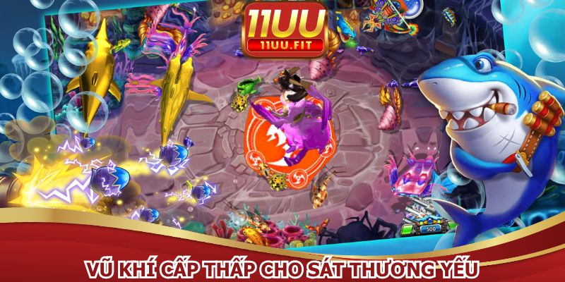 Vũ khí cấp thấp cho sát thương yếu